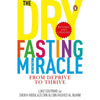 The Dry Fasting Miracle: From Deprive to Thrive - Distacart