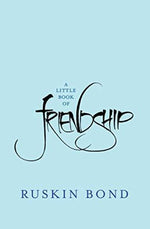 Thumbnail for Ruskin Bond A Little Book of Friendship
