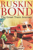 Ruskin Bond The Great Train Journey