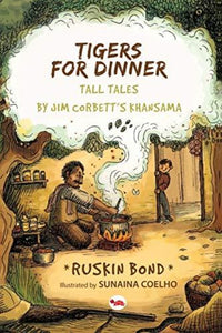 Thumbnail for Ruskin Bond Tigers for Dinner: Tall Tales by Jim Corbett's Khansama
