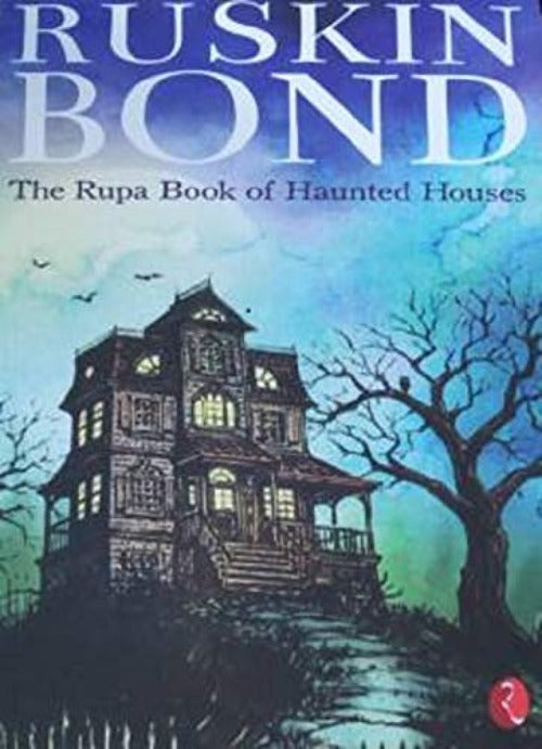 Ruskin Bond The Rupa Book of Haunted House