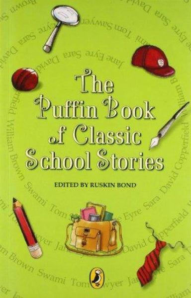 Ruskin Bond The Puffin book of Classic School Stories
