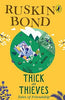 Ruskin Bond Thick as Thieves: Tales of Friendship