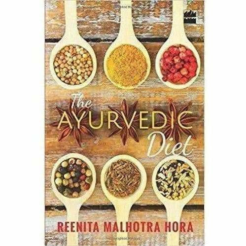 The Ayurvedic Diet - By Reenita Malhotra Hora - Distacart
