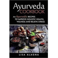 Thumbnail for Ayurveda Cookbook: An Ayurvedic Recipes to Improve Holistic Health, Welness and Relieve Stress - Distacart