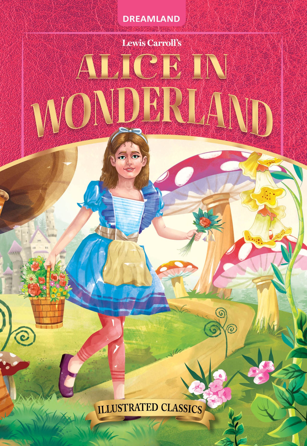Buy Dreamland Publications Alice in Wonderland- Illustrated