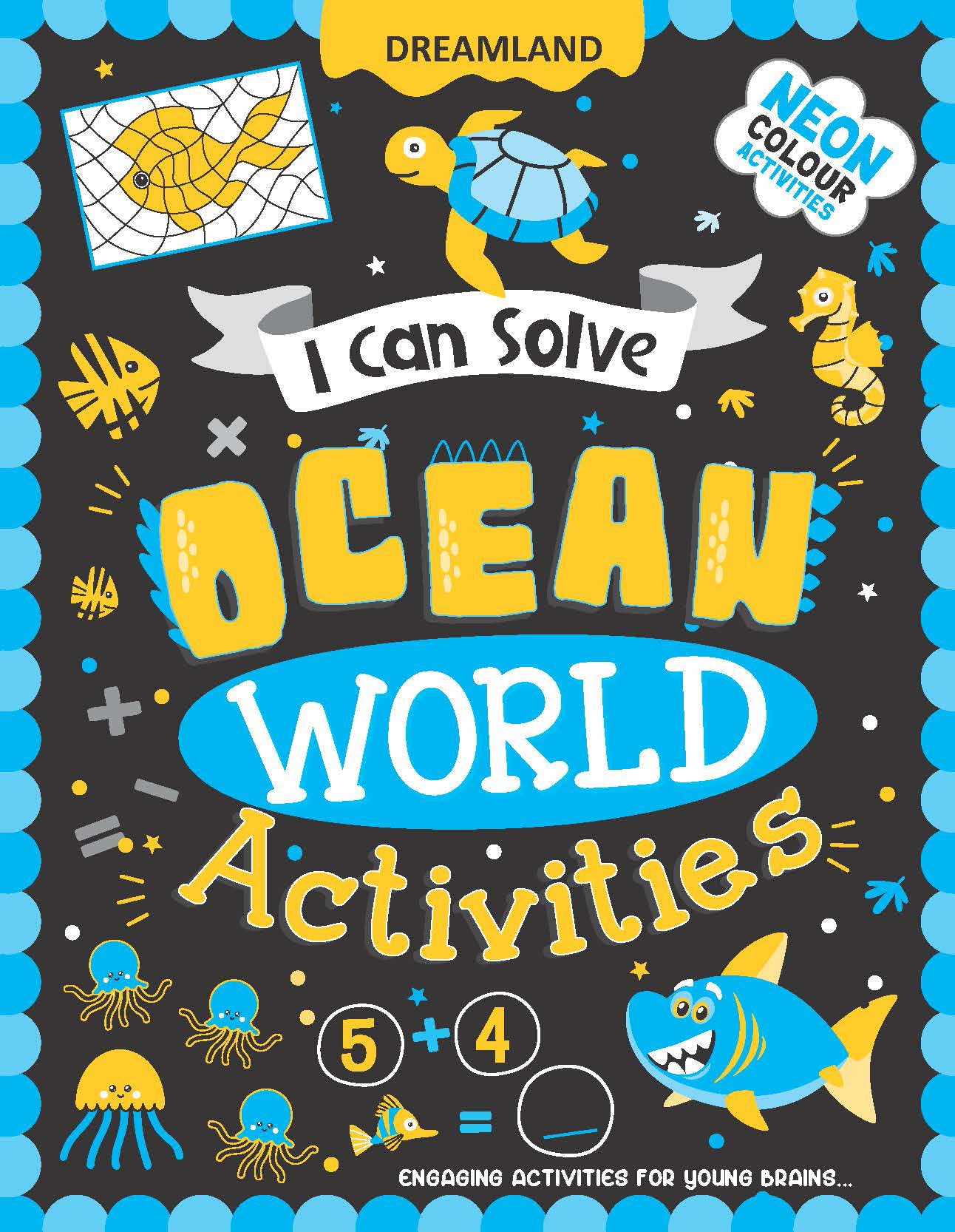 Dreamland Publications Ocean World Activities - I Can Solve Activity Book for Kids Age 4- 8 Years | With Colouring Pages, Mazes, Dot-to-Dots - Distacart