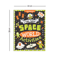 Thumbnail for Dreamland Publications Space World Activities - I Can Solve Activity Book for Kids Age 4- 8 Years | With Colouring Pages, Mazes, Dot-to-Dots - Distacart
