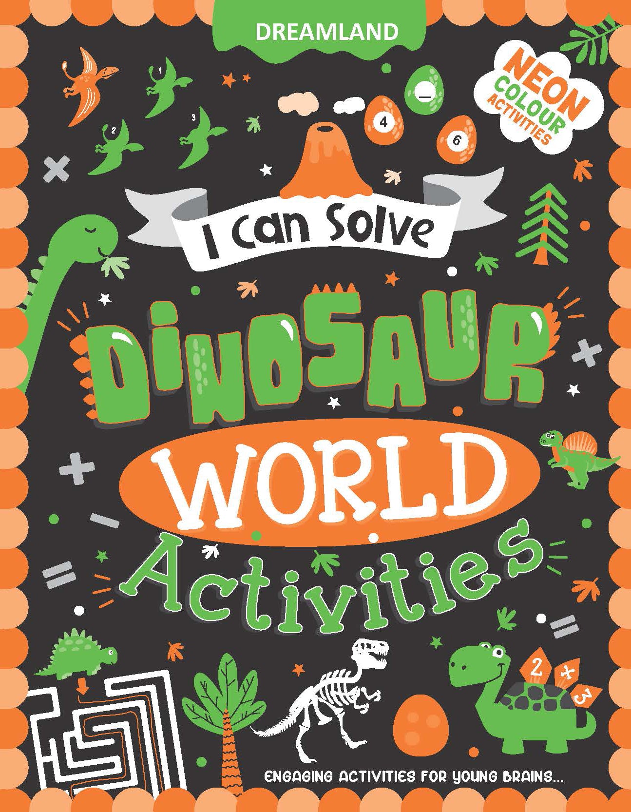 Dreamland Publications Dinosaur World Activities - I Can Solve Activity Book for Kids Age 4- 8 Years | With Colouring Pages, Mazes, Dot-to-Dots - Distacart