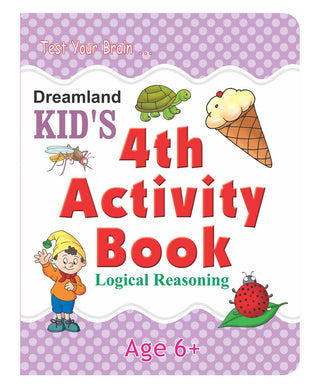 Dreamland Kid's 4th Activity Book - Logic Reasoning - Distacart