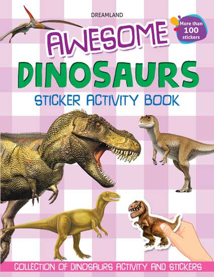 Dreamland Awesome Dinosaurs (Sticker Activity Book) - Distacart