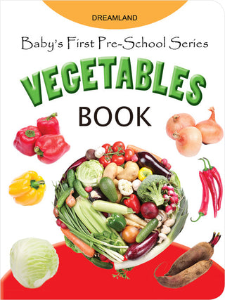 Dreamland Baby's First Pre-School Series - Vegetables - Distacart