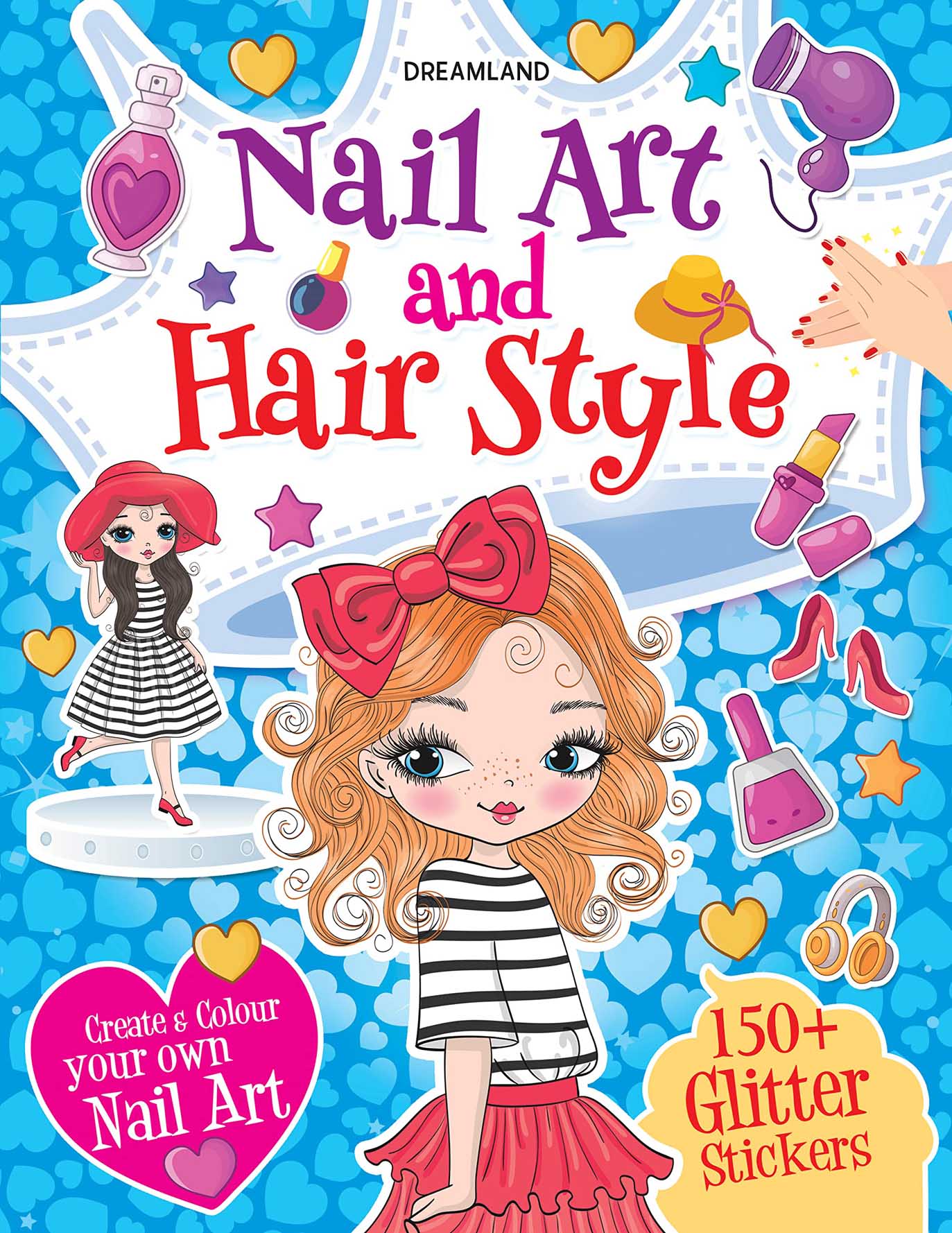 Dreamland Nail Art and Hair Style- Create and Colour Your Own Nail Art with 150 Glitter Stickers - Distacart