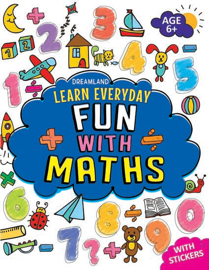 Dreamland Learn Everyday Fun with Maths - Age 6+ - Distacart