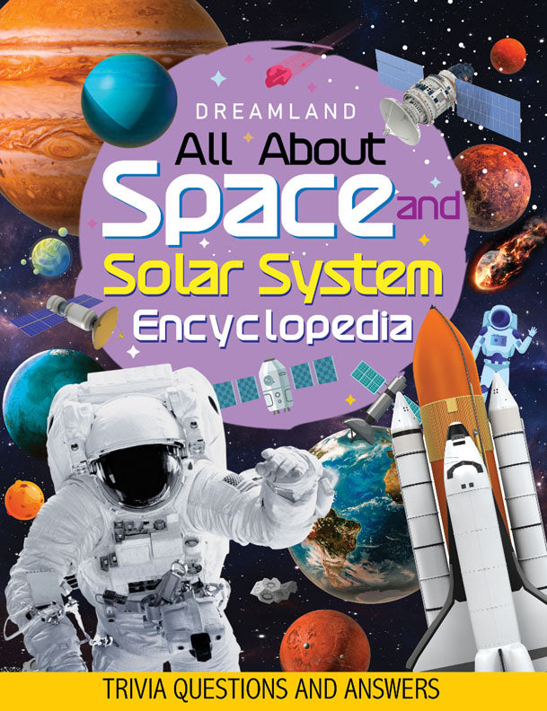 Dreamland Space and Solar System Encyclopedia for Children Age 5 - 15 Years- All About Trivia Questions and Answers - Distacart