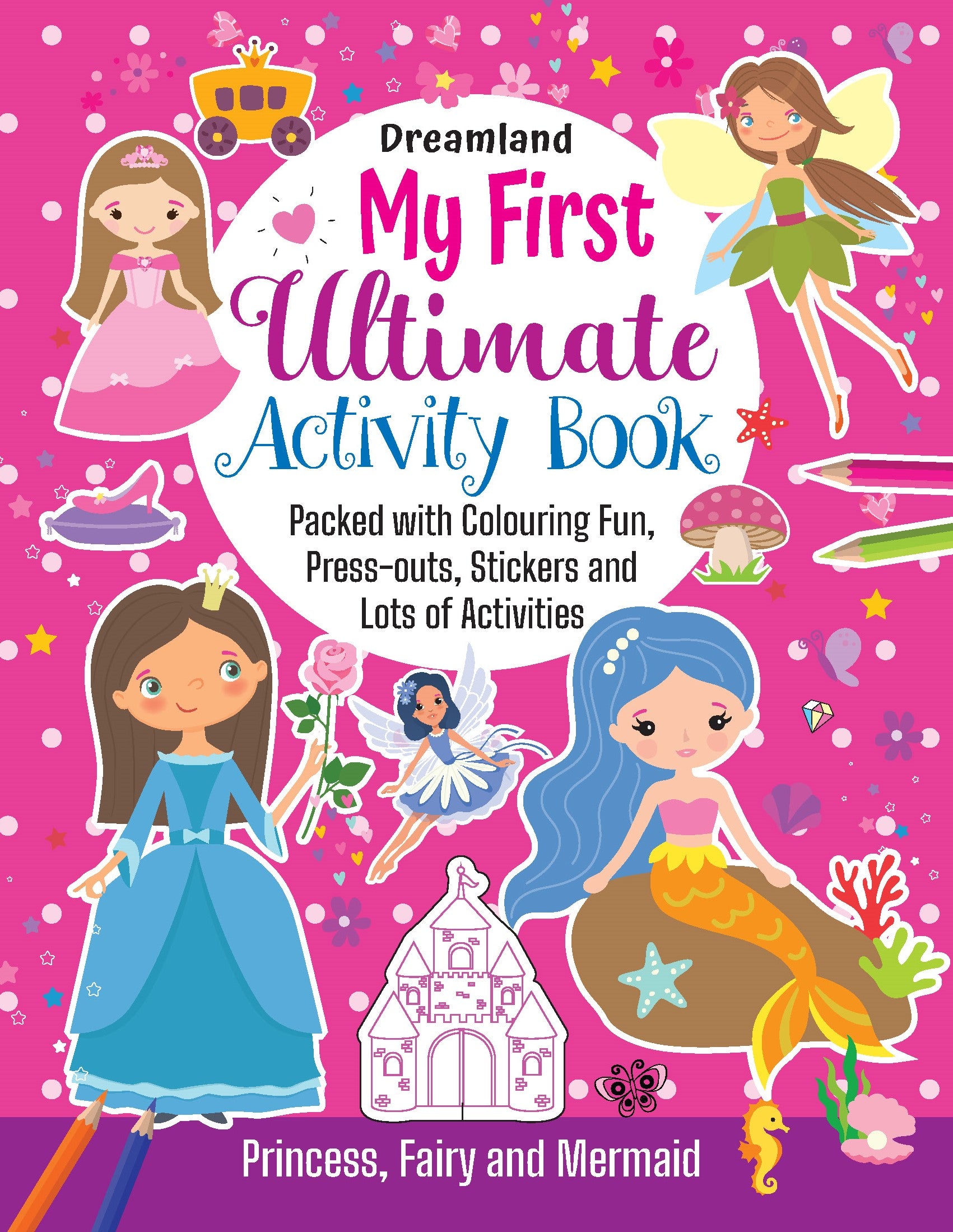 Dreamland Publications My First Ultimate Activity Book- Princess, Fairy and Mermaid : Children's Interactive & Activity Book - Distacart