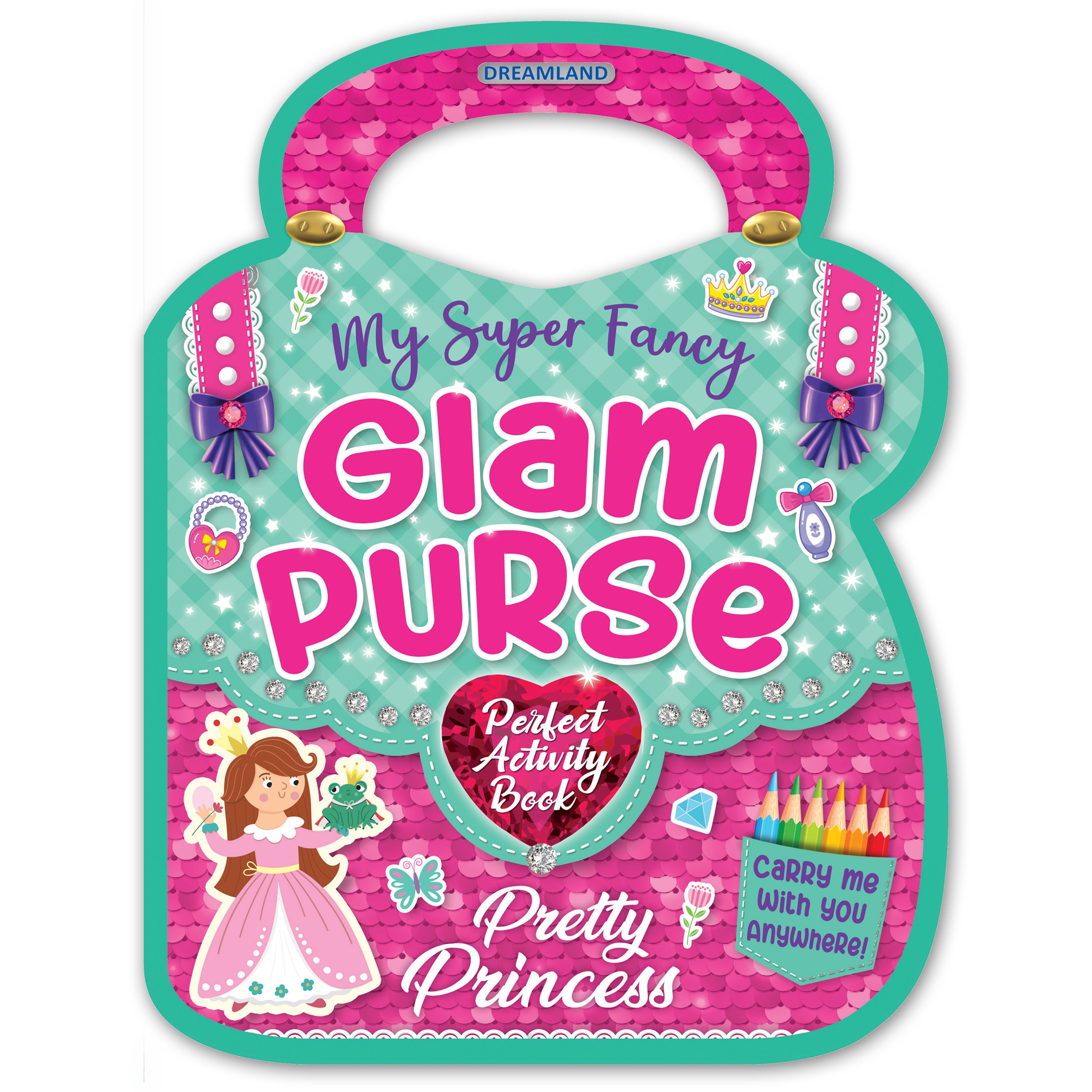 Dreamland Publications My Super Fancy Glam Purse - Pretty Princess : Children's Interactive & Activity Book - Distacart