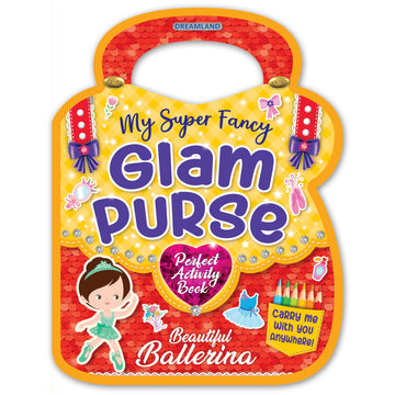 Dreamland Publications My Super Fancy Glam Purse - Beautiful Ballerina : Children's Interactive & Activity Book - Distacart