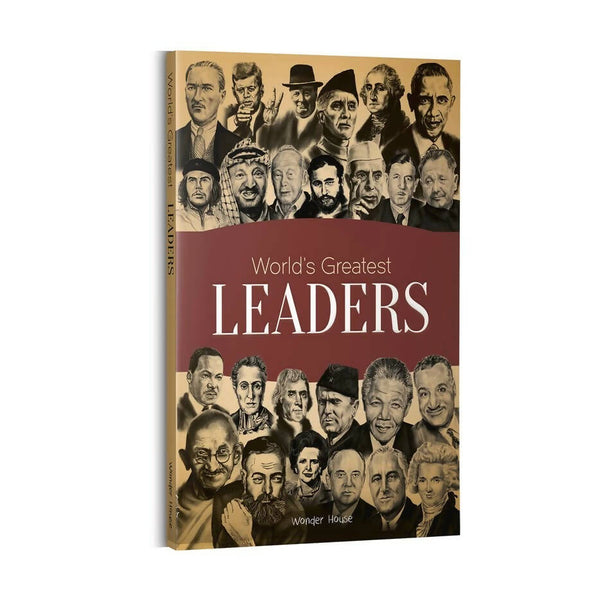 World's Greatest Leaders: Biographies of Inspirational Personalities For Kids by Wonder House Books - Distacart