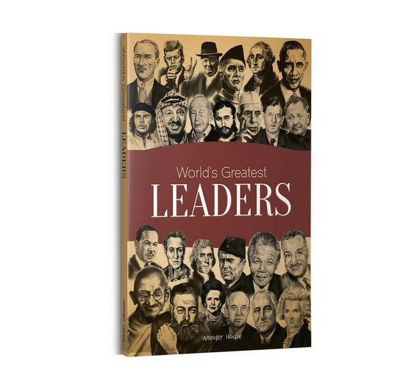 World's Greatest Leaders: Biographies of Inspirational Personalities For Kids by Wonder House Books - Distacart