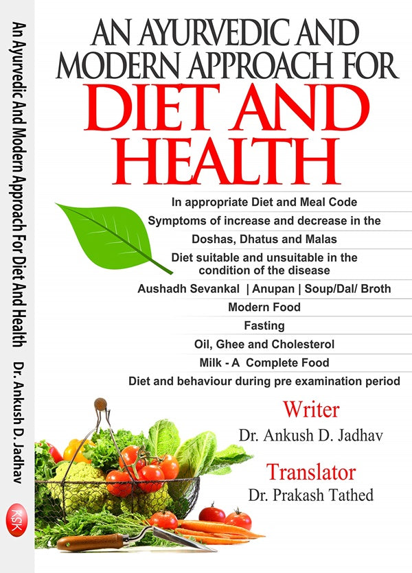 An Ayurvedic and Modern Approach For Diet and Health By Dr. Ankush D. Jadhav