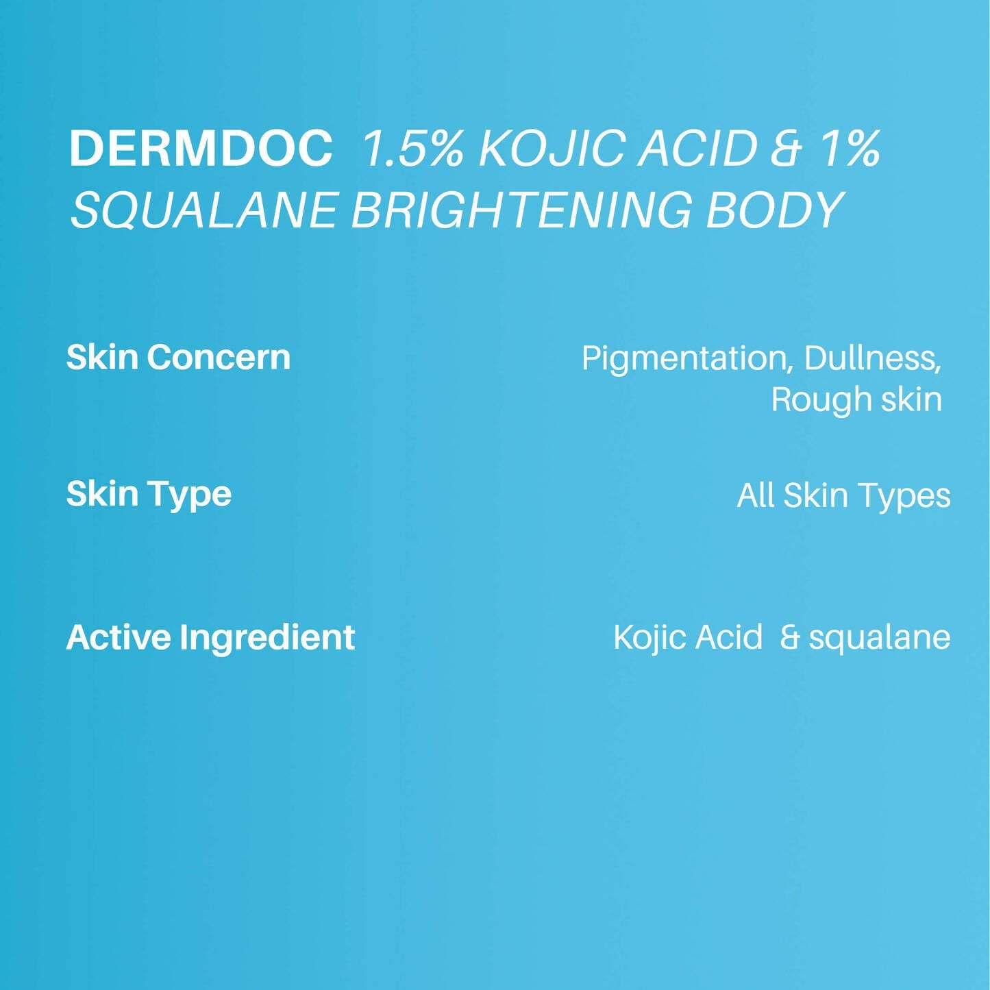 Dermdoc 1.5% Kojic Acid & 1% Squalene Brightening Body Cream - Distacart