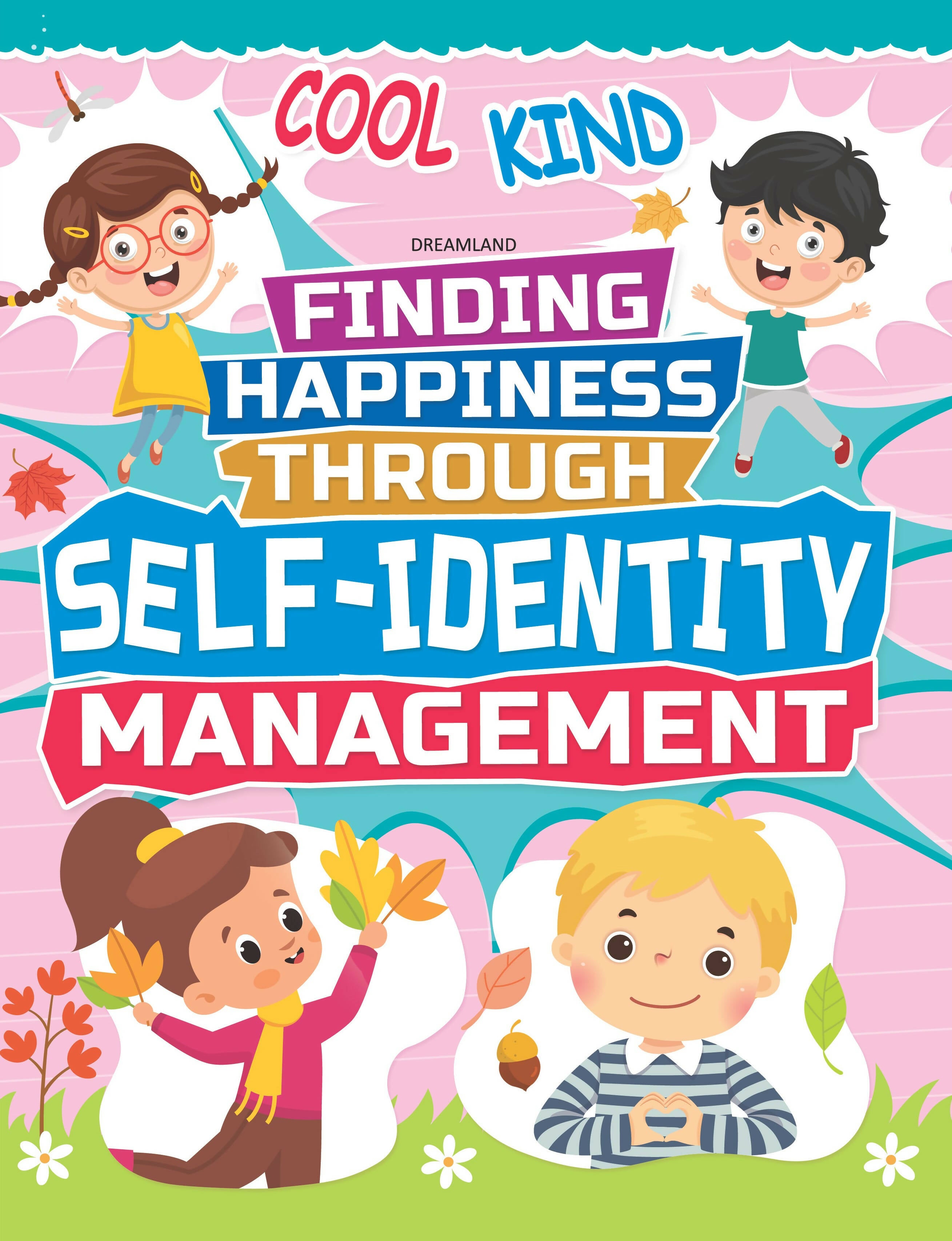 Dreamland Self-Identity Management - Finding Happiness Series : Children Interactive & Activity Book - Distacart