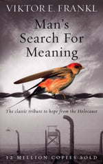 Thumbnail for Man's Search For Meaning: The classic tribute to hope from the Holocaust by Victor E Frankl - Distacart