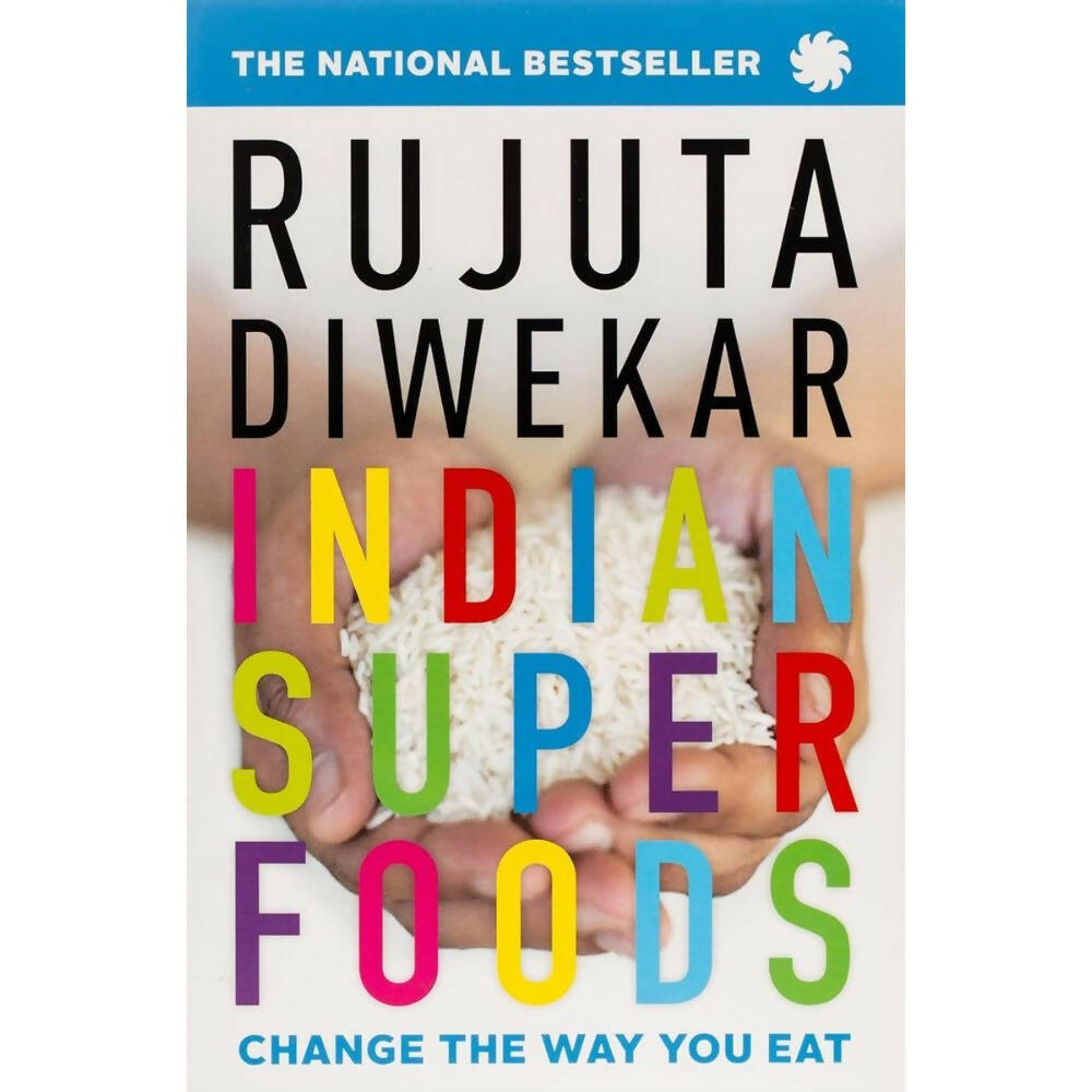 Indian Superfoods by Rujuta Diwekar - Distacart