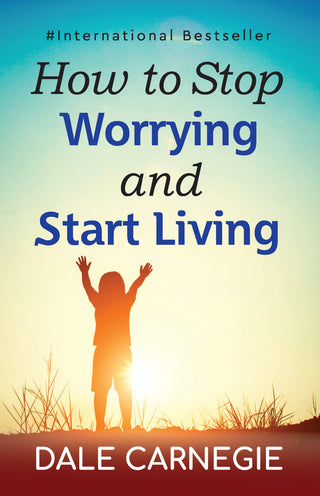 How To Stop Worrying & Star Living - Distacart