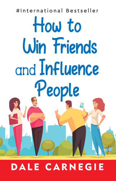 How To Win Friends And Influence People - Distacart
