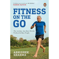 Thumbnail for Fitness on the Go: The Anytime Anywhere Holistic Workout For Busy People by Abhishek Sharma - Distacart