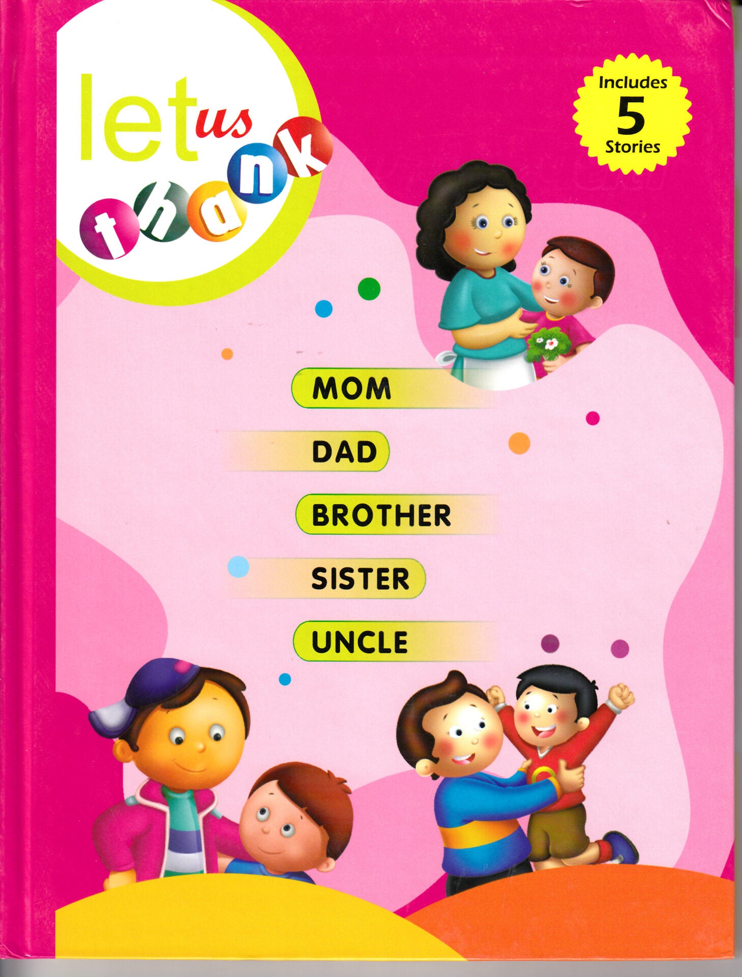 Jolly Kids Let Us Thank To Mom, Dad, Brother, Sister, Uncle Hardbound 5 in 1 Stories Book| Ages 3-7 Year - Distacart