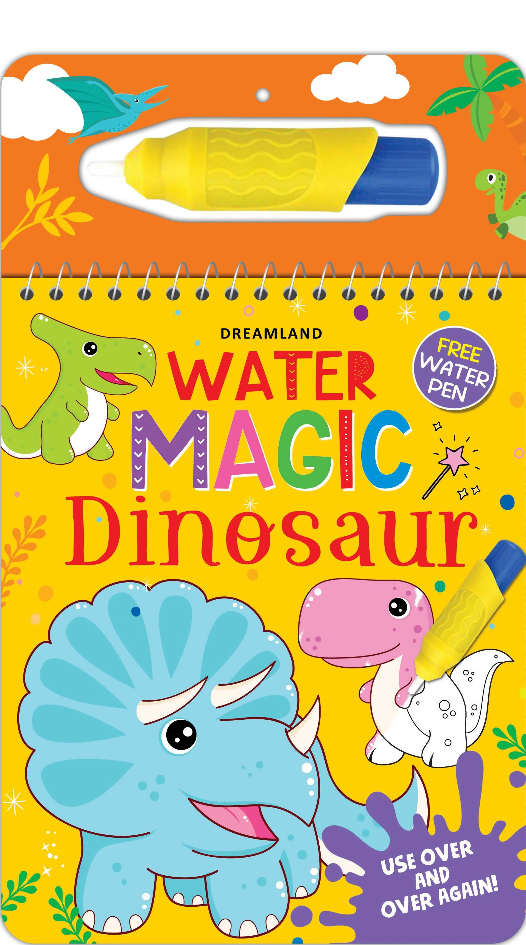 Dreamland Water Magic Dinosaur- With Water Pen - Use Over and Over Again : Children Drawing, Painting & Colouring Spiral Binding - Distacart