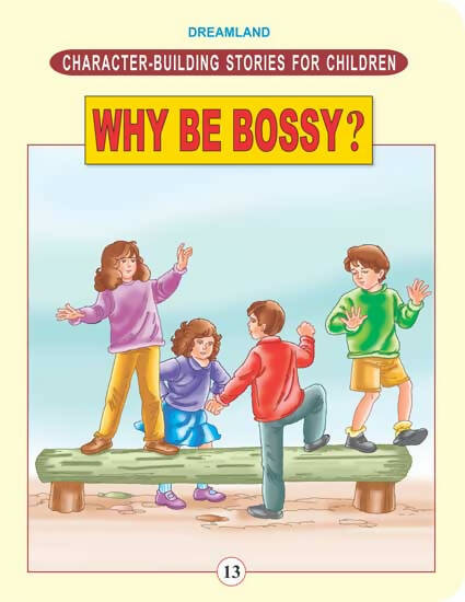 Dreamland Character Building - Why Be Bossy - Distacart