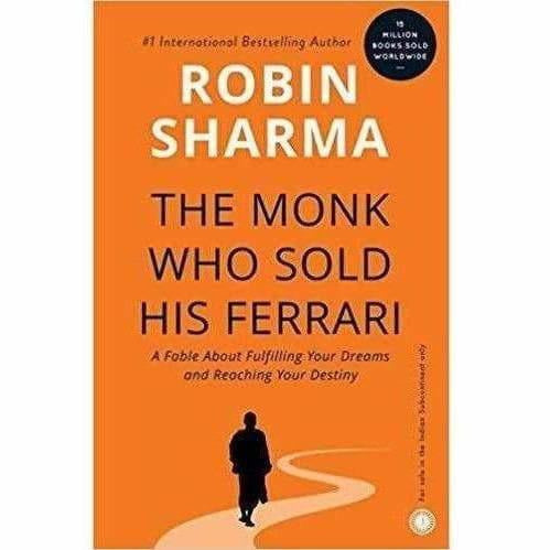 The Monk Who Sold His Ferrari By Robin Sharma