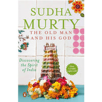 Thumbnail for The Old Man and His God: Discovering the Spirit of India By Sudha Murty
