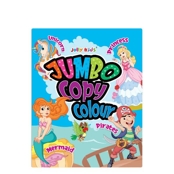 Jolly Kids Jumbo Copy Colour Book for Kids| Colouring Book Themes: Unicorns, Princess, Pirates, Mermaid |Ages 3-10 Years - Distacart