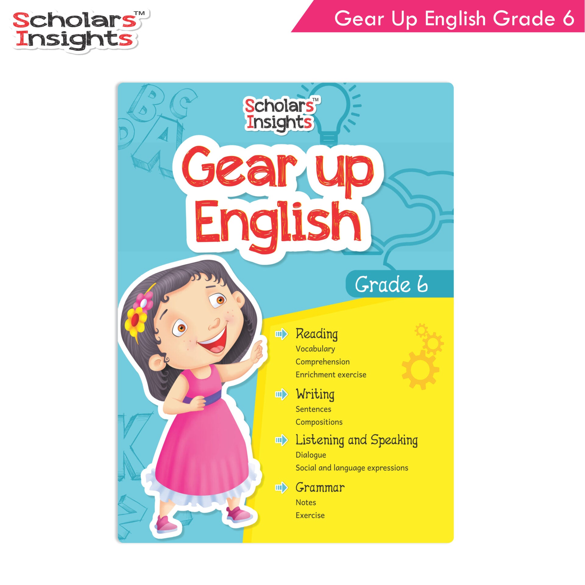 Scholars Insights Gear Up English Grade 6 - Distacart