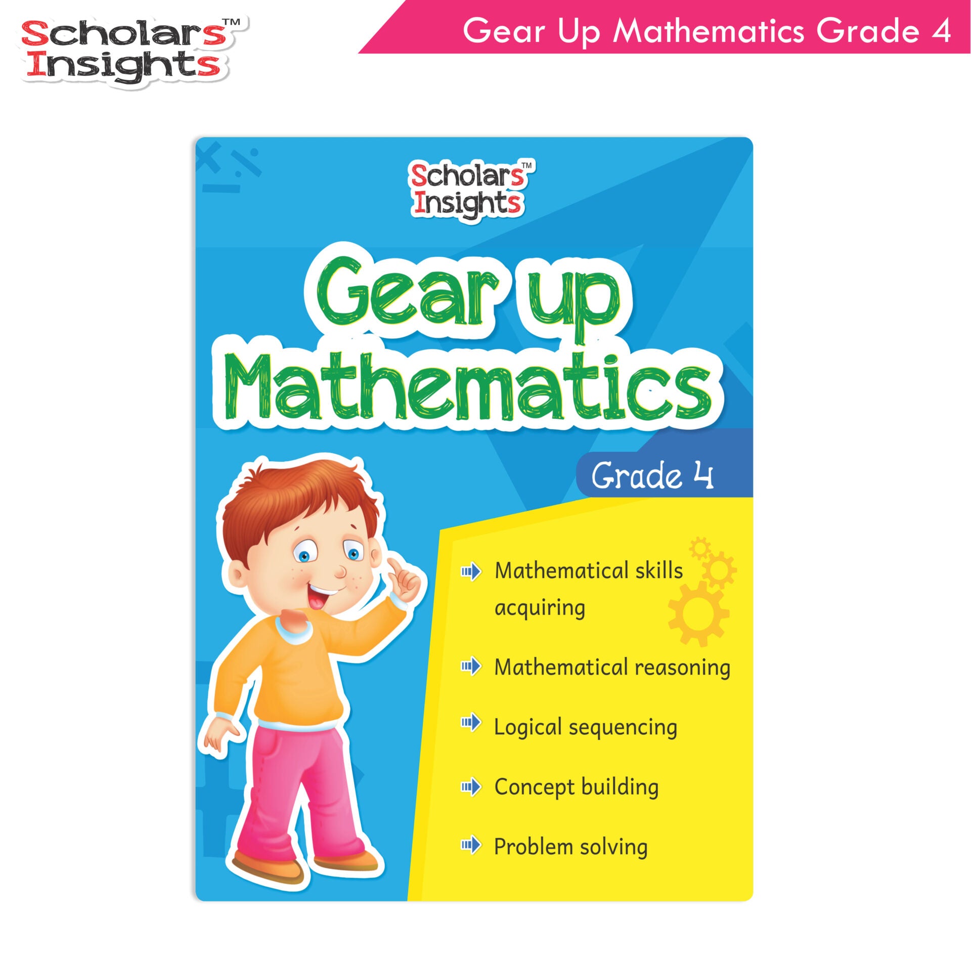 Scholars Insights Gear Up Maths Grade 4 - Distacart