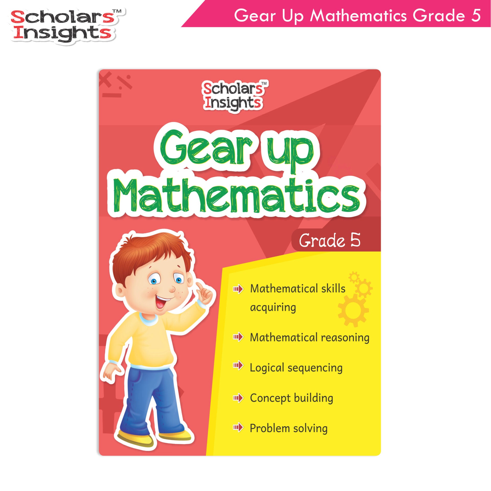 Scholars Insights Gear Up Maths Grade 5 - Distacart