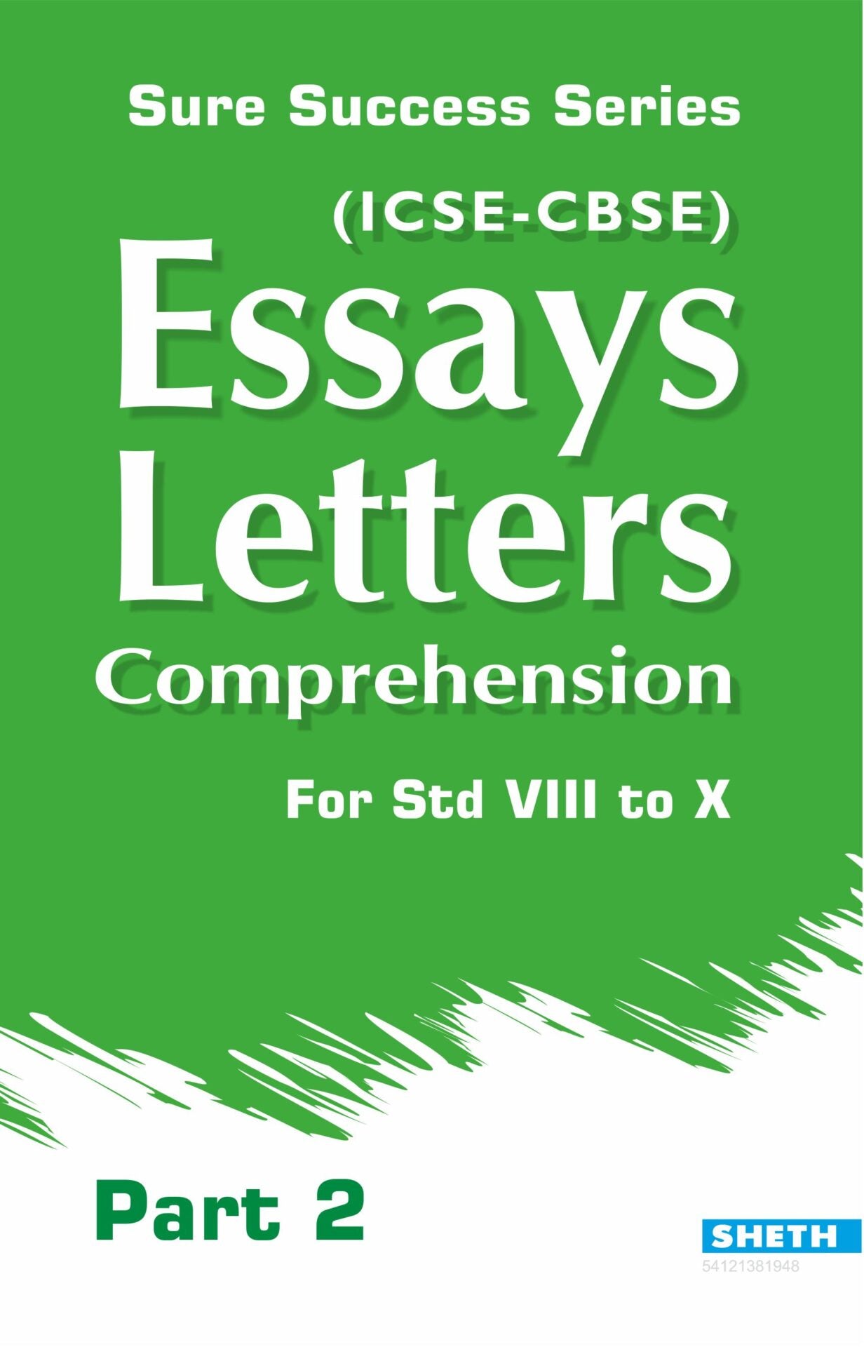 Sure Success Essays Letters Comprehension Part 2 for Std VIII to X (ICSE & CBSE) - Distacart