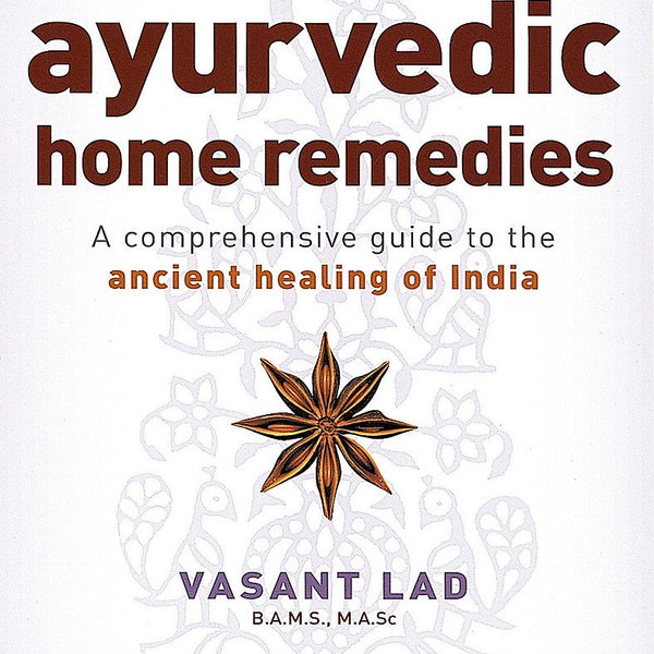 The Complete Book Of Ayurvedic Home Remedies