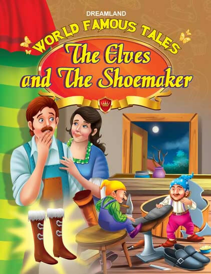Dreamland World Famous Tales -The Elves and the Shoemaker - Distacart