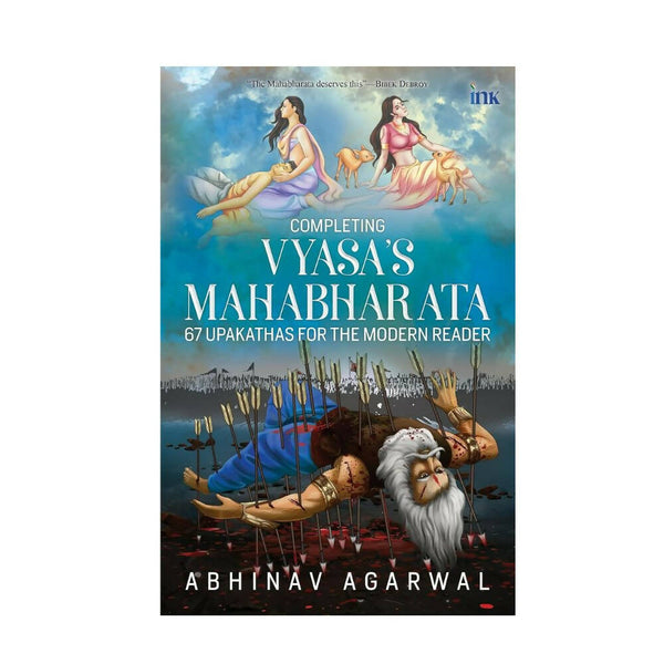 Completing Vyasa’S Mahabharata (67 Upakathas For The Modern Reader) -By Abhinav Agarwal - Distacart