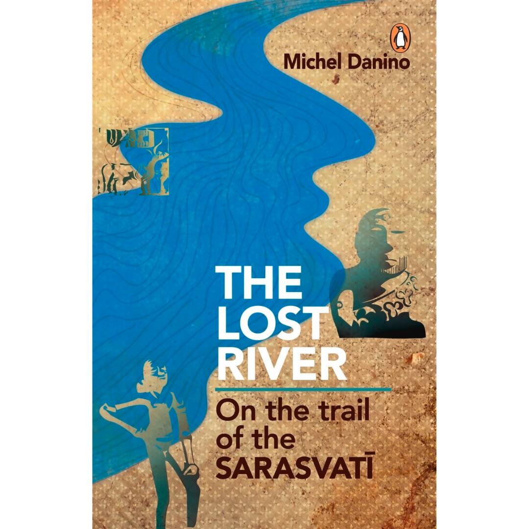 The Lost River By Michel Danino - Distacart