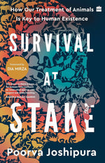 Thumbnail for Survival at Stake : How Our Treatment of Animals Is Key to Human Existence by Poorva Joshipura - Distacart