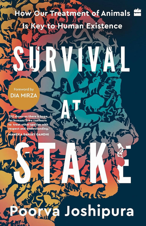 Survival at Stake : How Our Treatment of Animals Is Key to Human Existence by Poorva Joshipura - Distacart