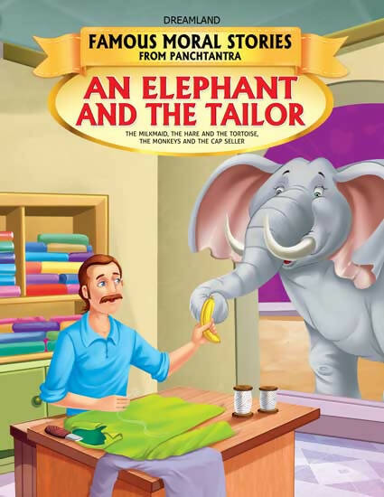 Dreamland An Elephant And The Tailor - Book 14 (Famous Moral Stories from Panchtantra) - Distacart