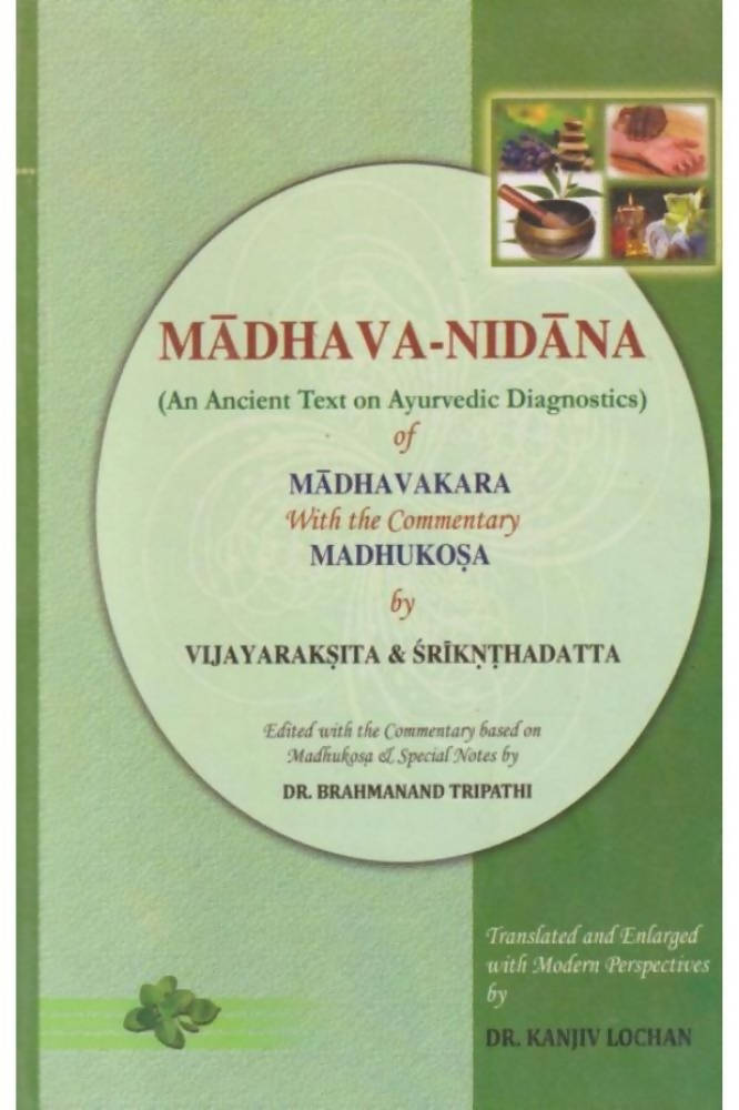 Madhava-Nidana of Madhavakara With the Commentary of Madhukosa Book